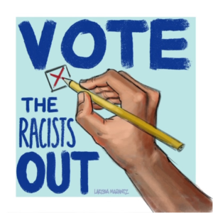 Vote The Racists Out image